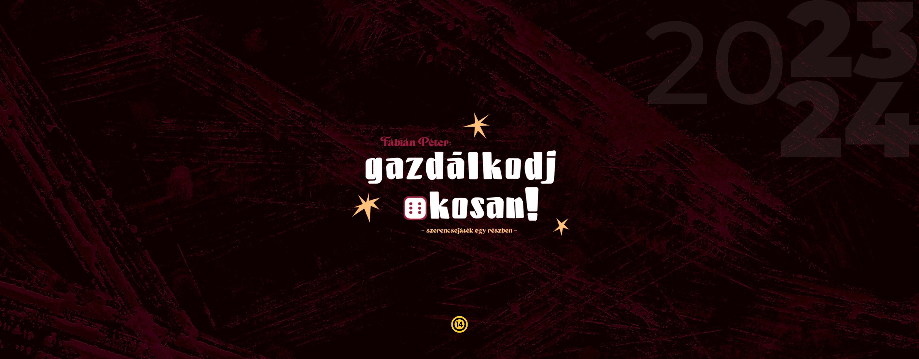 GAZDÁLKODJ OKOSAN!