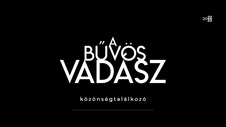 A bűvös vadász – közönségtalálkozó hír képe A bűvös vadász – közönségtalálkozó hír képe
