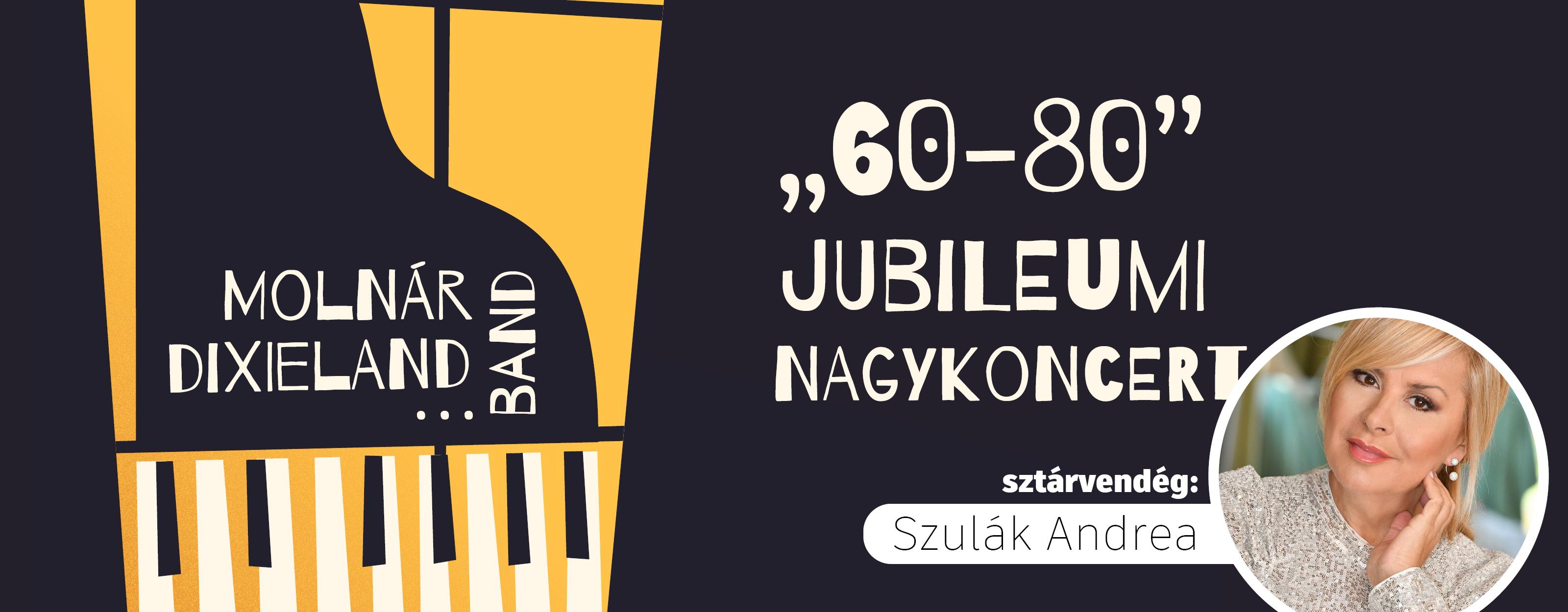 Molnár Dixieland Band „60-80” Jubileumi nagykoncert