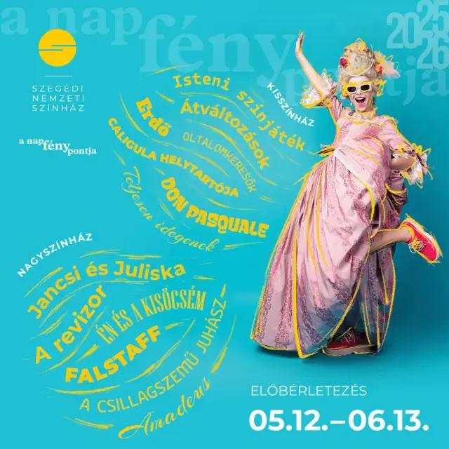 Bejelentette 2025/26-os évadának műsorát a Szegedi Nemzeti Színház hír képe Bejelentette 2025/26-os évadának műsorát a Szegedi Nemzeti Színház hír képe